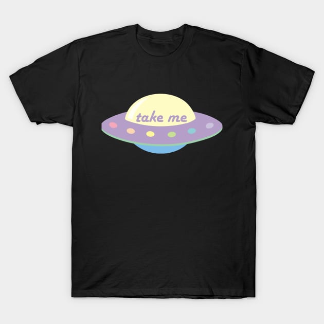 TAKE ME T-Shirt by RazonLife